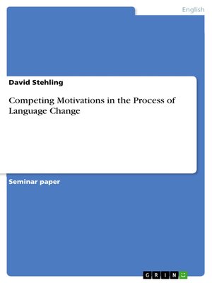 cover image of Competing Motivations in the Process of Language Change